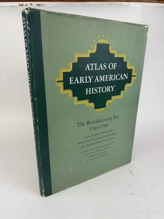 1371371 ATLAS OF EARLY AMERICAN HISTORY: THE REVOLUTIONARY ERA, 1760-1790. Lester J. Cappon, John...