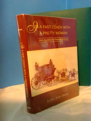 1371504 IN A FAST COACH WITH A PRETTY WOMAN: JANE AUSTEN AND SAMUEL JOHNSON. Gloria Sybil Gross
