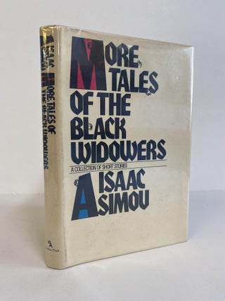 1371543 MORE TALES OF THE BLACK WIDOWERS. Isaac Asimov