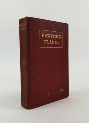 1371623 FIGHTING FRANCE: FROM DUNKERQUE TO BELFORT. Edith Wharton