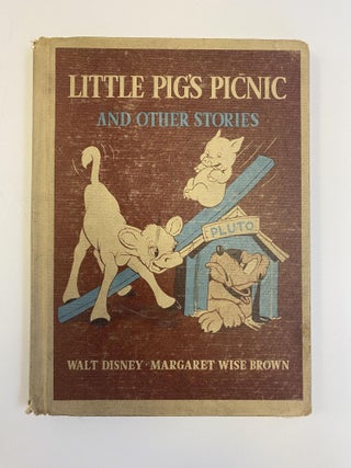 1371625 LITTLE PIG'S PICNIC AND OTHER STORIES. Walt Disney, Margaret Wise Brown