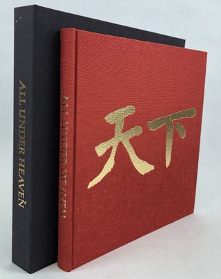 1371760 ALL UNDER HEAVEN: THE CHINESE WORLD [Signed]. Eliot Porter, Jonathan Porter, Photography,...
