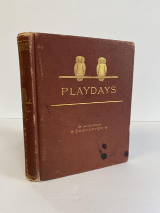 1371779 PLAY DAYS. A BOOK OF STORIES FOR CHILDREN. Sarah Orne Jewett