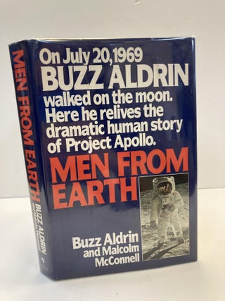 1371819 MEN FROM EARTH [Inscribed]. Buzz Aldrin, Malcolm McConnell