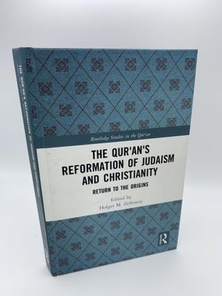 1371831 THE QUR'AN'S REFORMATION OF JUDAISM AND CHRISTIANITY : RETURN TO THE ORIGINS (ROUTLEDGE...