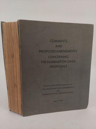 1371853 COMMENTS AND PROPOSED AMENDMENTS CONCERNING THE DUMBARTON OAKS PROPOSAL [With Three...