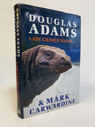1371952 LAST CHANCE TO SEE... [Signed]. Douglas Adams, Mark Carwardine
