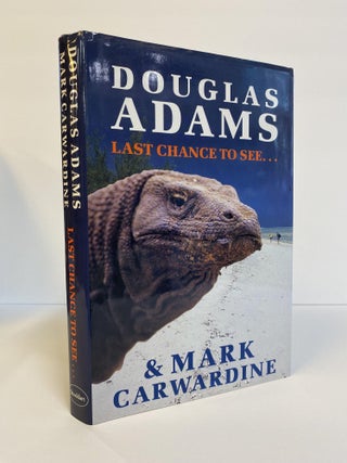 1371954 LAST CHANCE TO SEE... [Inscribed]. Douglas Adams, Mark Carwardine