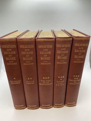 1372121 GREATNESS AND DECLINE OF ROME [FIVE VOLUMES]. Guglielmo Ferrero, Alfred E. Zimmern, H. J...