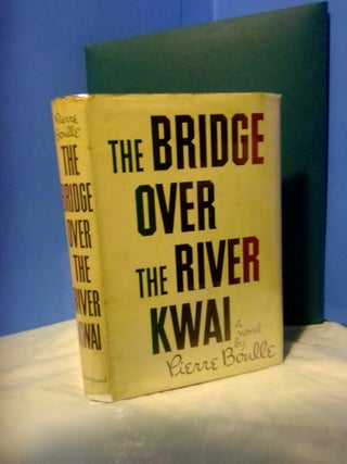 1372239 THE BRIDGE OVER THE RIVER KWAI. Pierre Boulle, Xan Fielding