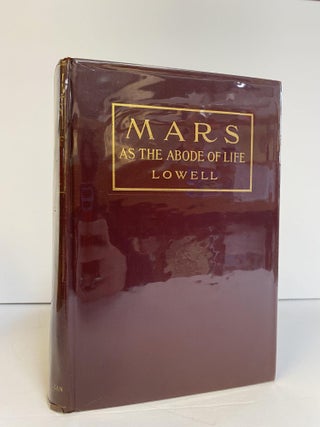 1372448 MARS AS THE ABODE OF LIFE. Percival Lowell