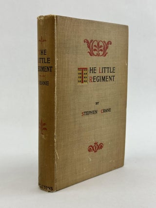 1372515 THE LITTLE REGIMENT AND OTHER EPISODES OF THE AMERICAN CIVIL WAR. Stephen Crane