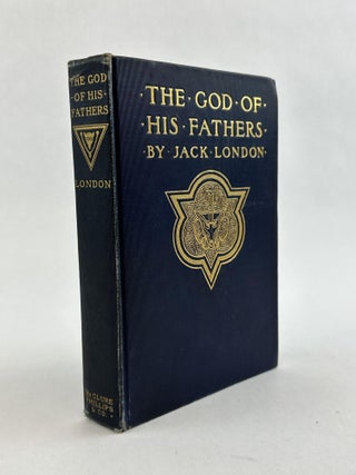 1372526 THE GOD OF HIS FATHERS & OTHER STORIES. Jack London