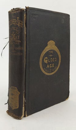 1372600 THE GILDED AGE: A TALE OF TODAY. Mark Twain