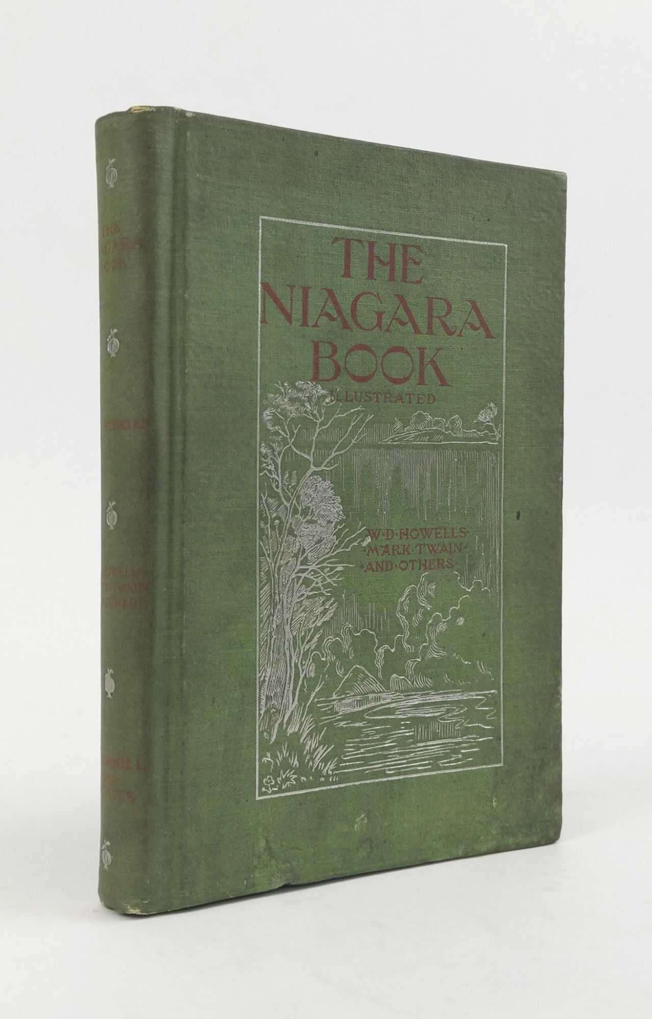 1372605 THE NIAGARA BOOK: A COMPLETE SOUVENIR OF NIAGARA FALLS. W. D. Howells, Mark Twain, Nathaniel S. Shaler.