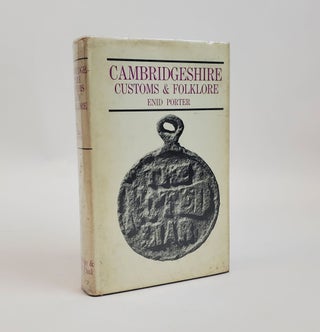 1372644 CAMBRIDGESHIRE CUSTOMS AND FOLKLORE. Enid Porter, W. H. Barrett