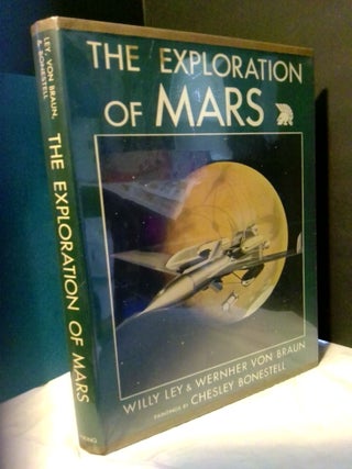 1372652 THE EXPLORATION OF MARS. Willy Ley, Werhner Von Braun, Chelsey Bonestell