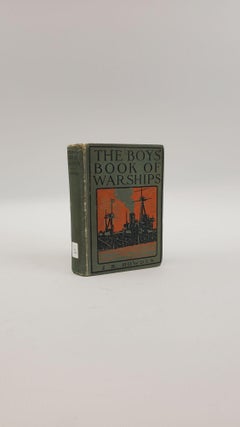 1372808 THE BOYS' BOOK OF WARSHIPS. J. R. Howden
