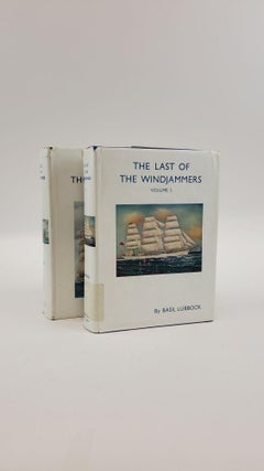 1372959 THE LAST OF THE WINDJAMMERS [TWO VOLUMES]. Basil Lubbock