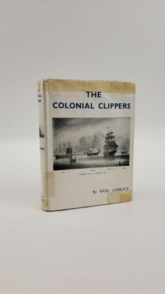1372960 THE COLONIAL CLIPPERS. Basil Lubbock