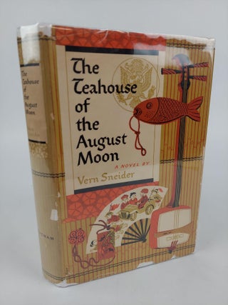 1373002 THE TEAHOUSE OF THE AUGUST MOON [Signed]. Vern Sneider