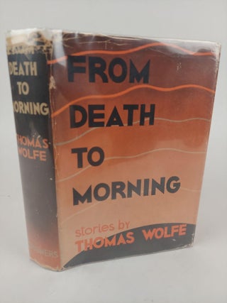 1373003 FROM DEATH TO MORNING. Thomas Wolfe