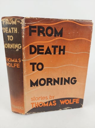 1373004 FROM DEATH TO MORNING. Thomas Wolfe