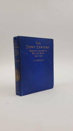 1373062 THE DOWN EASTERS ー AMERICAN DEEP-WATER SAILING SHIPS 1869-1929 [SIGNED]. Basil Lubbock