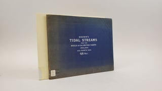 1373068 BROWN'S TIDAL STREAMS IN TWELVE CHARTS FOR EACH HOUR OF THE TIDE AT DOVER, SHOWING HOW...