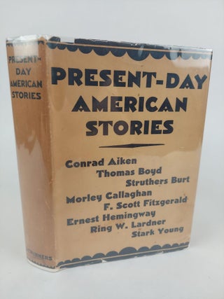 1373110 PRESENT-DAY AMERICAN STORIES. Ernest Hemingway, Ring W. Fitzgerald Lardner, F. Scott