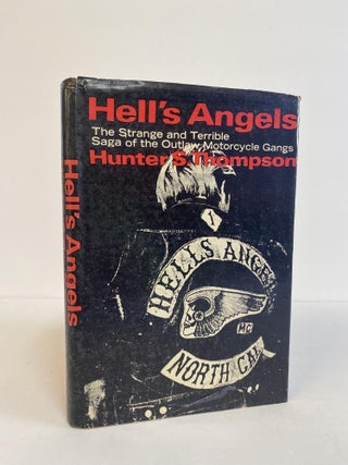 1373185 HELL'S ANGELS: THE STRANGE AND TERRIBLE SAGA OF THE OUTLAW MOTORCYCLE GANG. Hunter S....