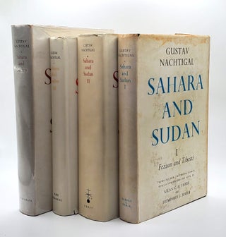 1373210 SAHARA AND SUDAN [Four volumes]. Gustav Nachtigal, Allan G. B. Fisher, Humphrey J. Fisher