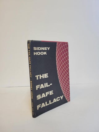 1373247 THE FAIL-SAFE FALLACY [Signed]. Sidney Hook