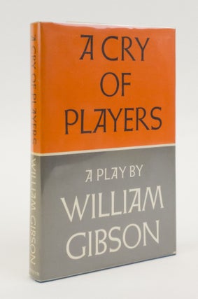 1373253 A CRY OF PLAYERS. William Gibson