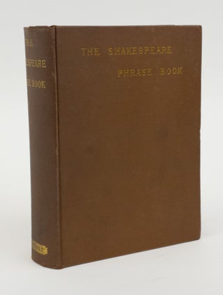 1373377 THE SHAKESPEARE PHRASE BOOK. John Bartlett
