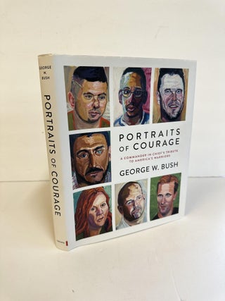 1373421 PORTRAITS OF COURAGE [Signed]. George W. Bush