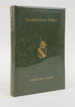 1373454 SHAKESPEARE'S FAMILY BEING A RECORD OF THE ANCESTORS AND DESCENDANTS OF WILLIAM...