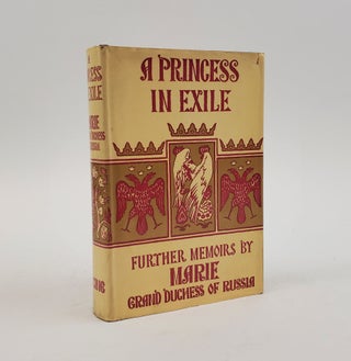 1373677 A PRINCESS IN EXILEーFURTHER MEMOIRS BY MARIE GRAND DUCHESS OF RUSSIA. Grand Duchess of...