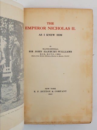 THE EMPEROR NICHOLAS II AS I KNEW HIM