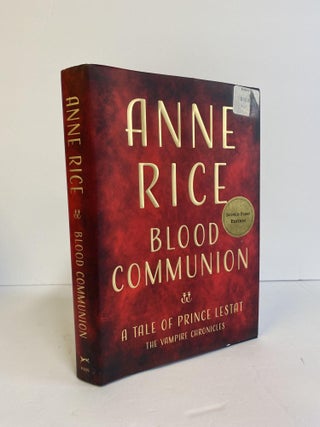1373705 BLOOD COMMUNION: A TALE OF PRINCE LESTAT [Signed]. Anne Rice