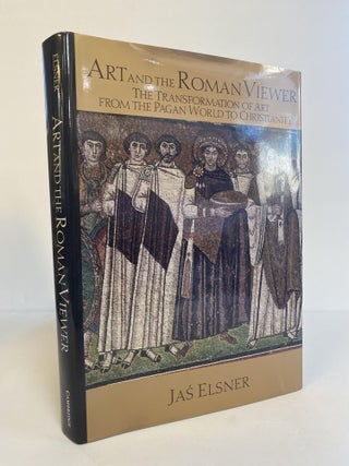 1373919 ART AND THE ROMAN VIEWER: THE TRANSFORMATION OF ART FROM THE PAGAN WORLD TO CHRISTIANITY....