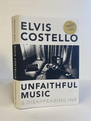 1373920 UNFAITHFUL MUSIC & DISAPPEARING INK [Signed]. Elvis Costello