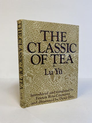 1373995 THE CLASSIC OF TEA. Lu Yu, Francis Ross Carpenter, Demi Hitz