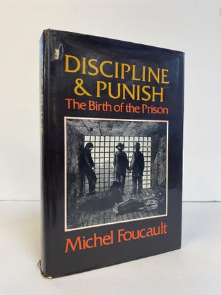 1374153 DISCIPLINE & PUNISH: THE BIRTH OF THE PRISON. Michel Foucault, Alan Sheridan
