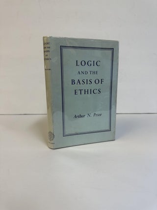 1374259 LOGIC AND THE BASIS OF ETHICS. Arthur N. Prior
