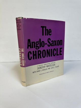 1374283 THE ANGLO-SAXON CHRONICLE. Dorothy Whitelock, David C. Doulgas, Susie I. Tucker,...