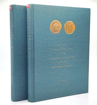 1374325 CATALOGUE OF THE BYZANTINE COINS IN THE DUMBARTON OAKS COLLECTION AND IN THE WHITTEMORE...
