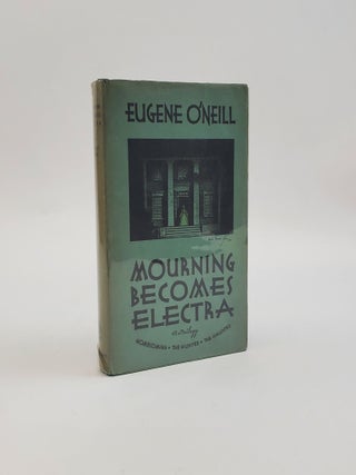 1374370 MOURNING BECOMES ELECTRA: A TRILOGY. Eugene O'Neill