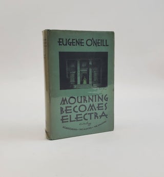 1374370 MOURNING BECOMES ELECTRA: A TRILOGY. Eugene O'Neill