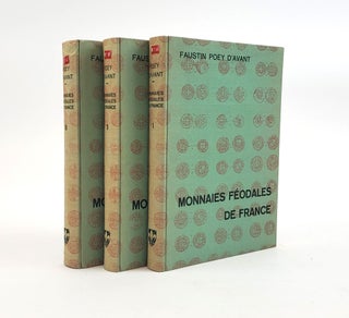 1374384 MONNAIES FÉODALES DE FRANCE [Three volumes]. Faustin Poey-d'Avant